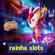 rainha slots