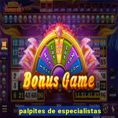 palpites de especialistas