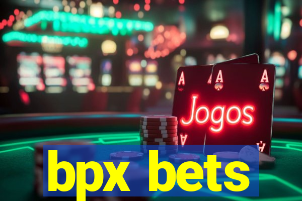 bpx bets