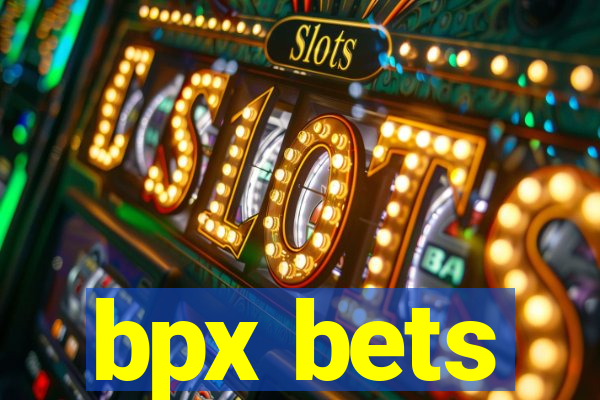 bpx bets