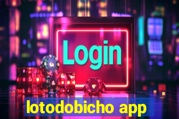 lotodobicho app