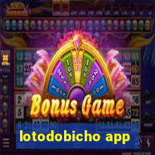 lotodobicho app