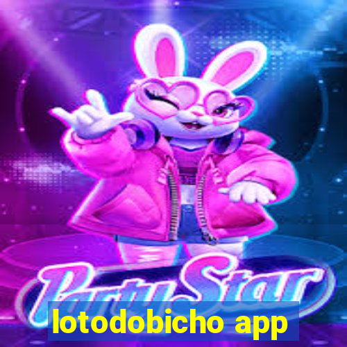 lotodobicho app