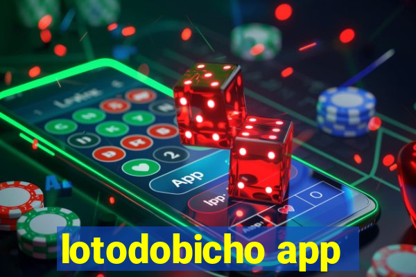 lotodobicho app