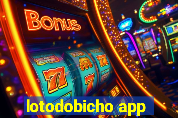 lotodobicho app