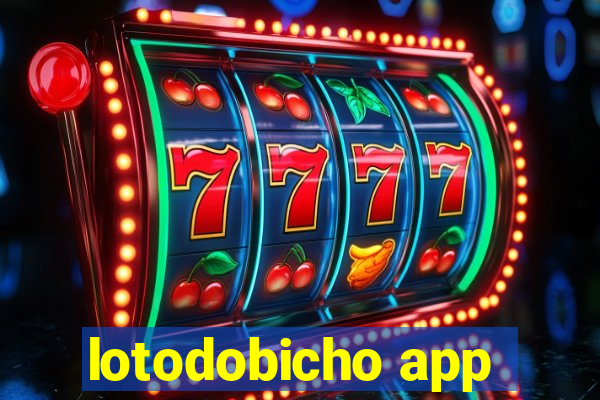 lotodobicho app