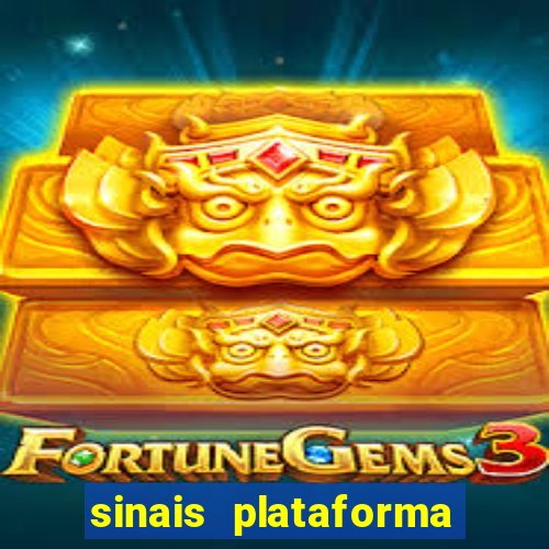 sinais plataforma de jogos