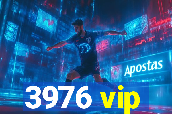 3976 vip