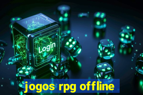 jogos rpg offline