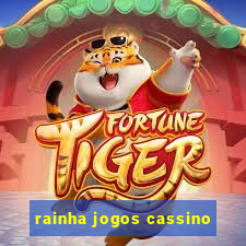 rainha jogos cassino