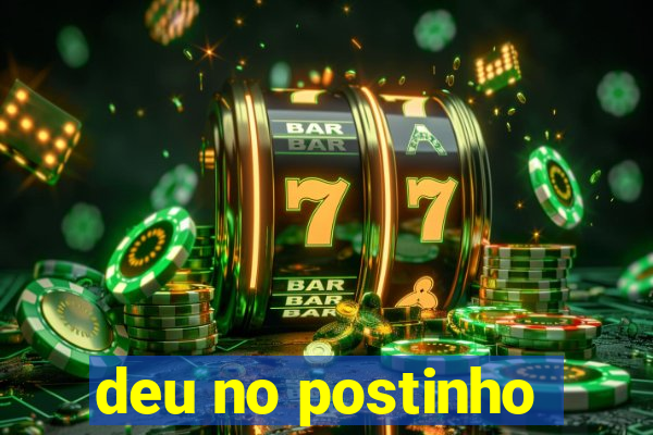 deu no postinho