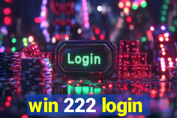 win 222 login