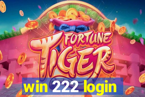 win 222 login