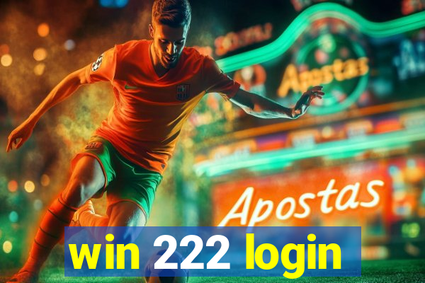 win 222 login