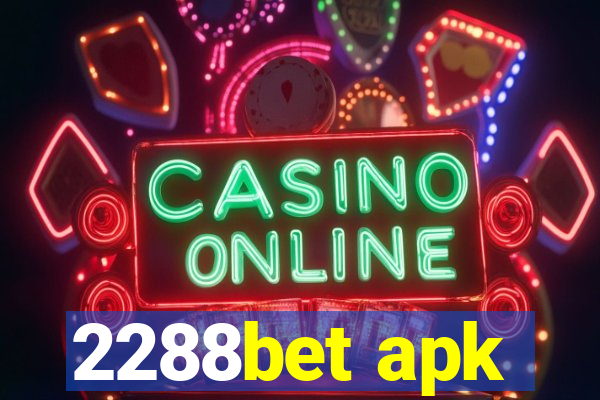 2288bet apk