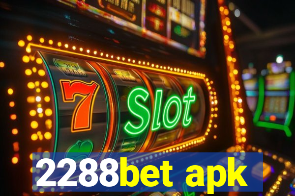 2288bet apk