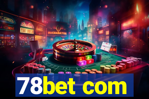 78bet com