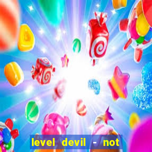 level devil - not a troll game