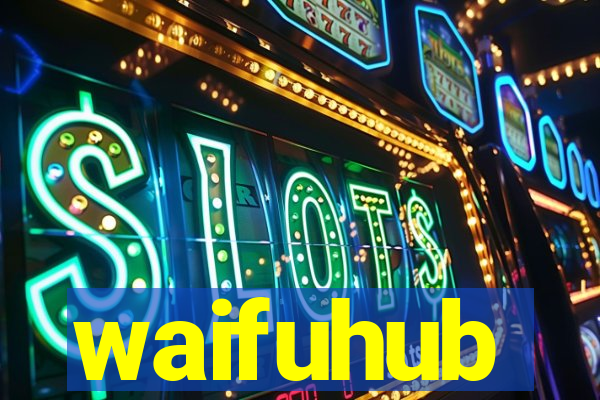 waifuhub