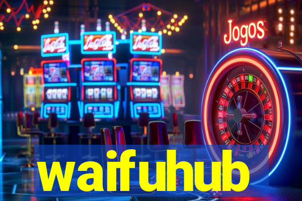 waifuhub