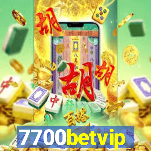 7700betvip