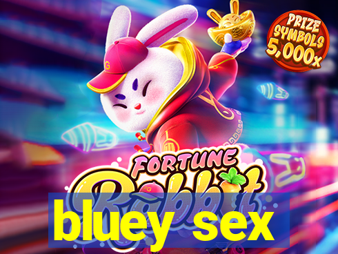 bluey sex