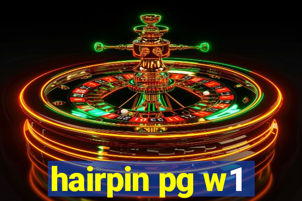 hairpin pg w1