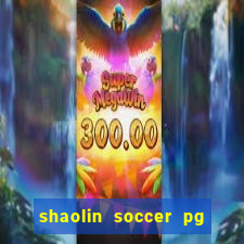 shaolin soccer pg soft demo