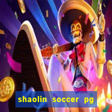 shaolin soccer pg soft demo