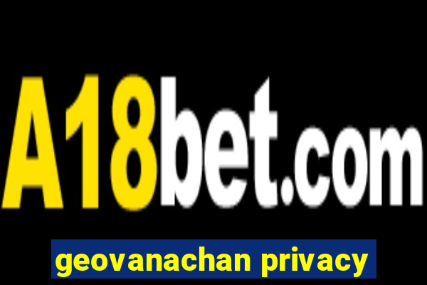 geovanachan privacy