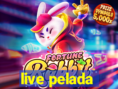 live pelada