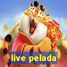 live pelada