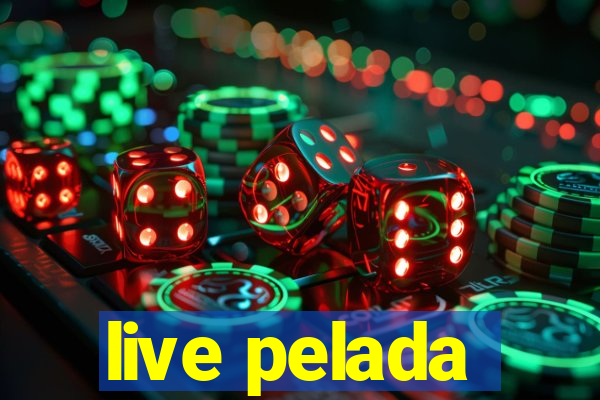 live pelada