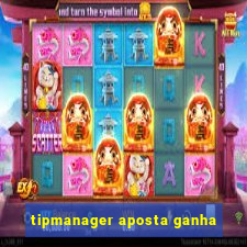 tipmanager aposta ganha