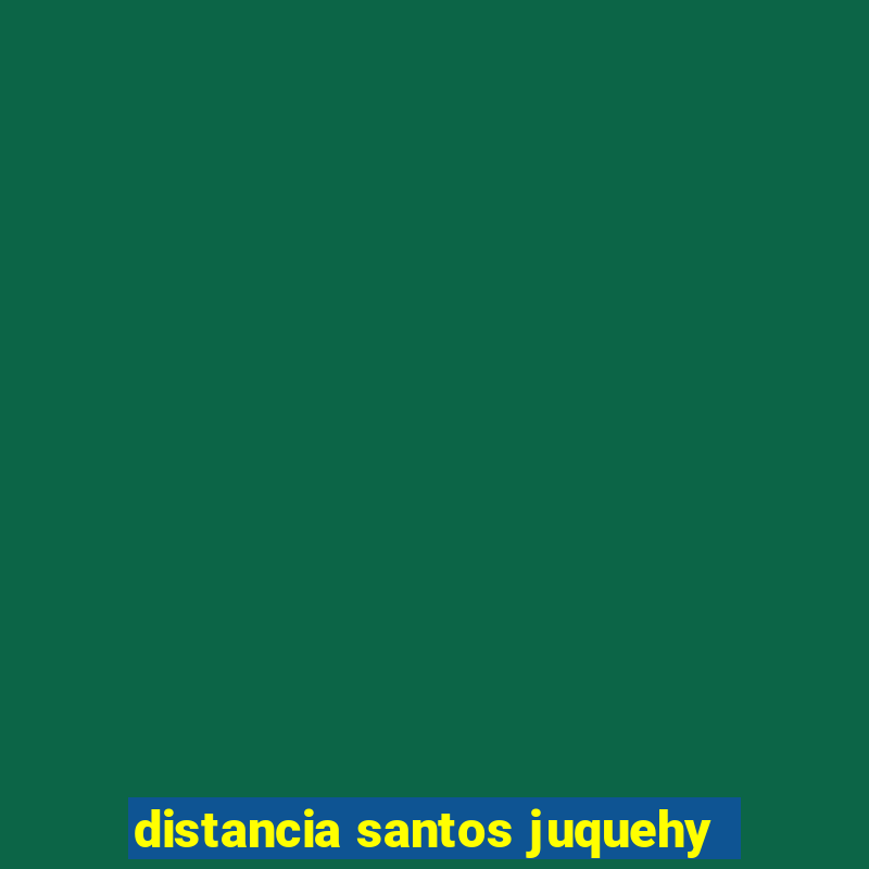 distancia santos juquehy