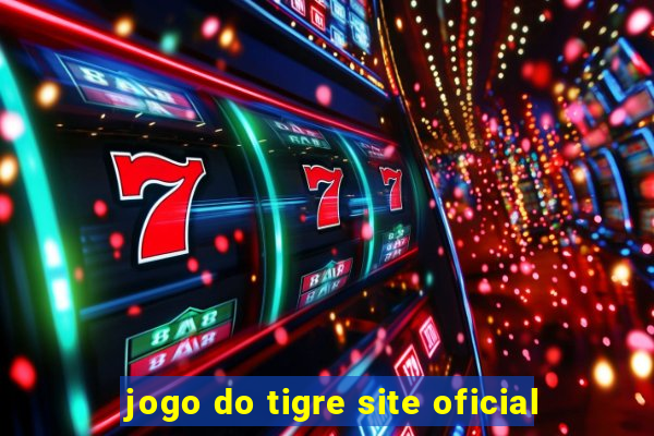 jogo do tigre site oficial