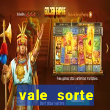 vale sorte resultado de hoje