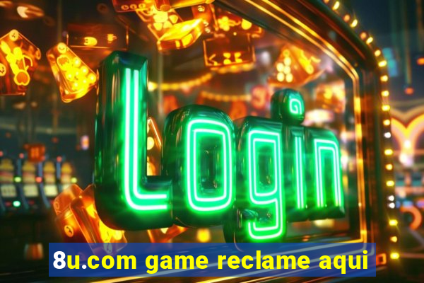 8u.com game reclame aqui