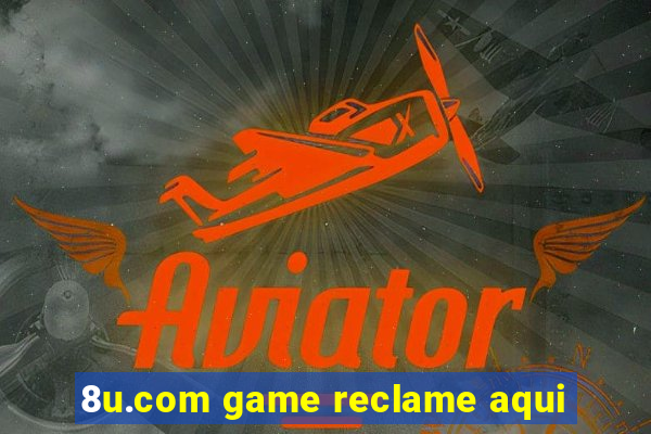 8u.com game reclame aqui