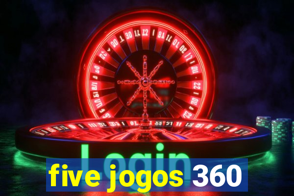 five jogos 360