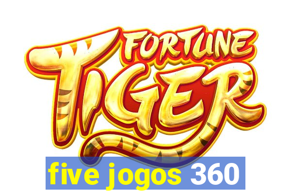 five jogos 360