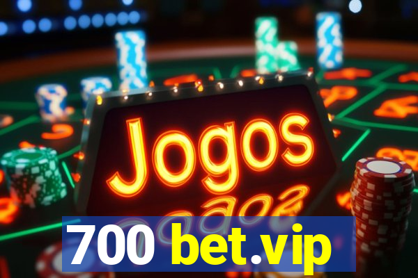 700 bet.vip