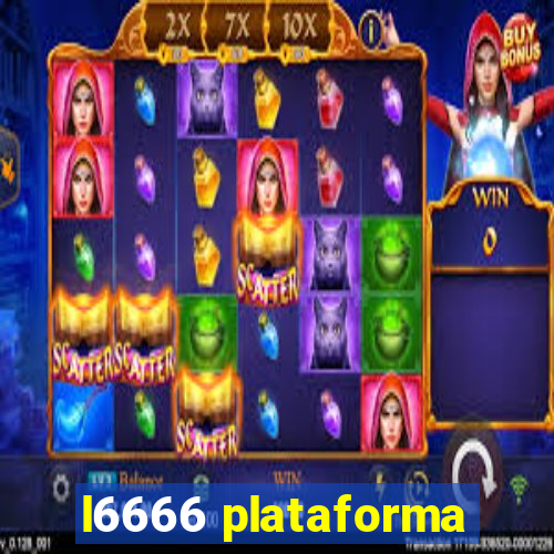 l6666 plataforma