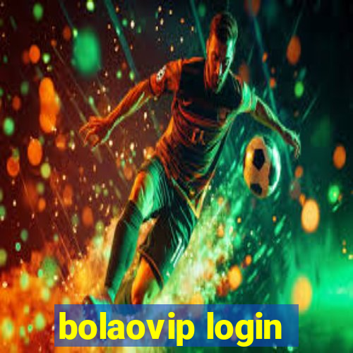 bolaovip login