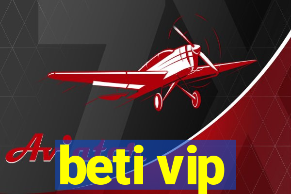 beti vip