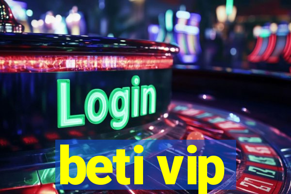 beti vip