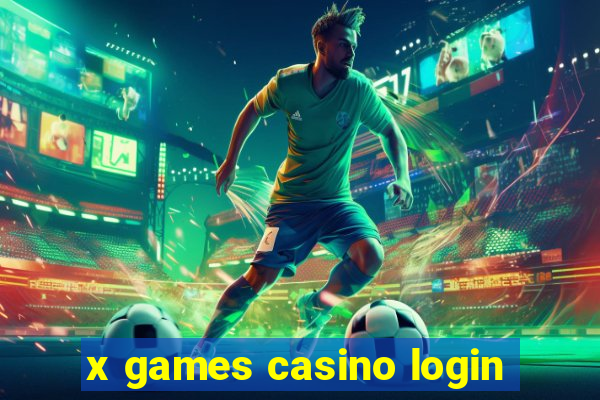 x games casino login