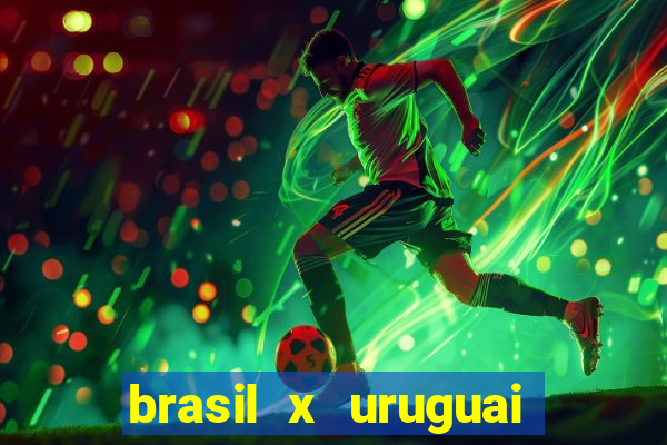 brasil x uruguai ao vivo multicanais