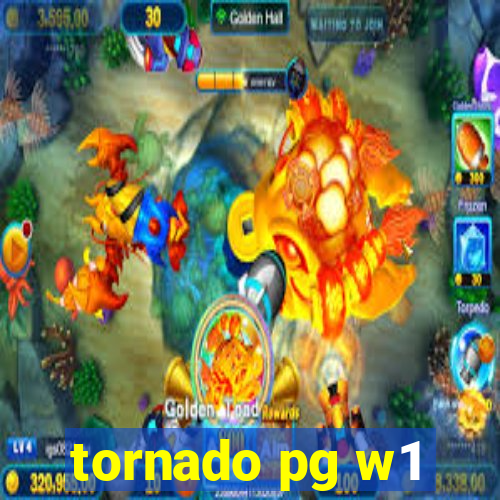 tornado pg w1