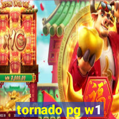 tornado pg w1